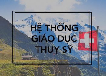 Hệ thống giáo dục Thụy Sĩ – nền giáo dục bậc nhất