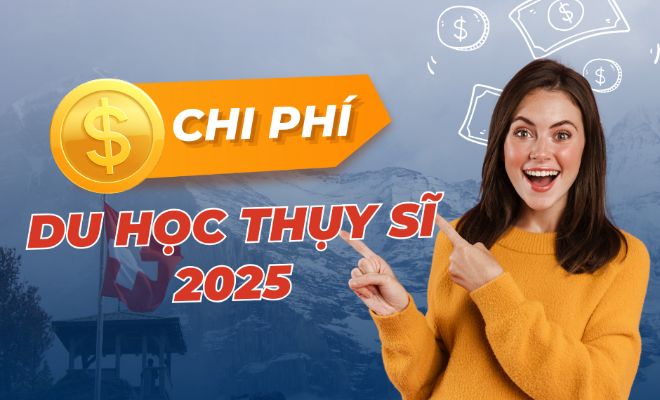 Tổng hợp chi phí du học Thụy Sĩ năm 2025